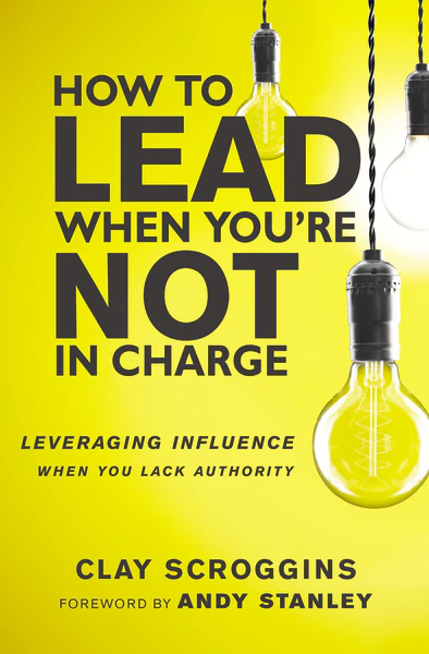 How to Lead When You're Not in Charge: Leveraging Influence When You Lack Authority - Image 2