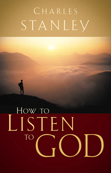 How to Listen to God: His Voice Waits to Be Heard