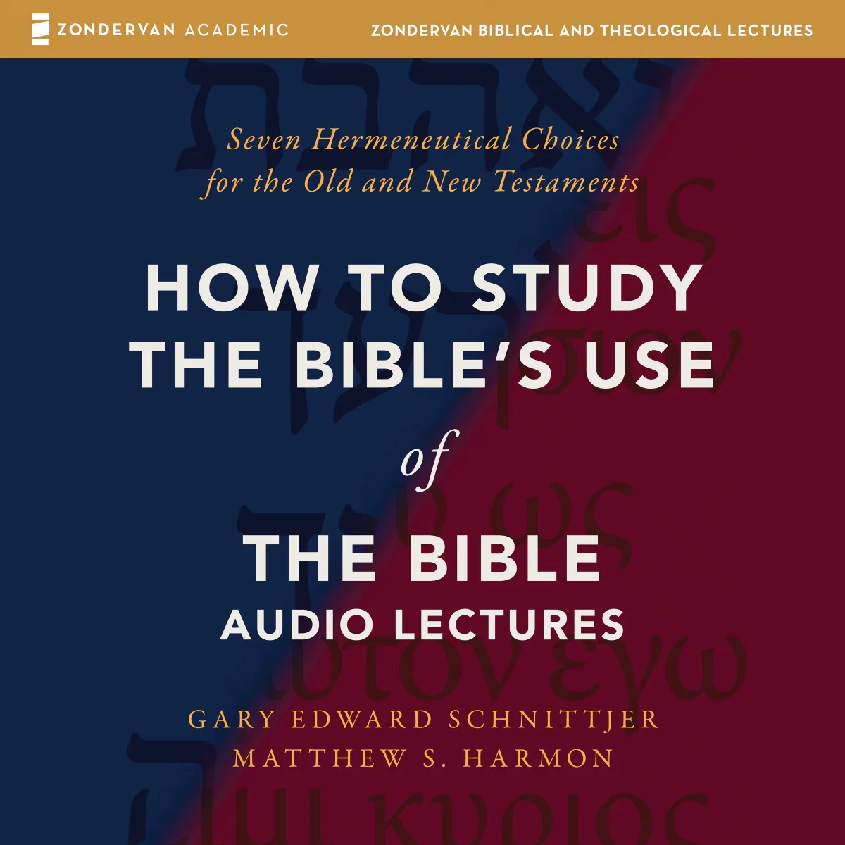 How to Study the Bible's Use of the Bible: Audio Lectures: Seven Hermeneutical Choices for the Old and New Testaments - Audiobook (Unabridged)