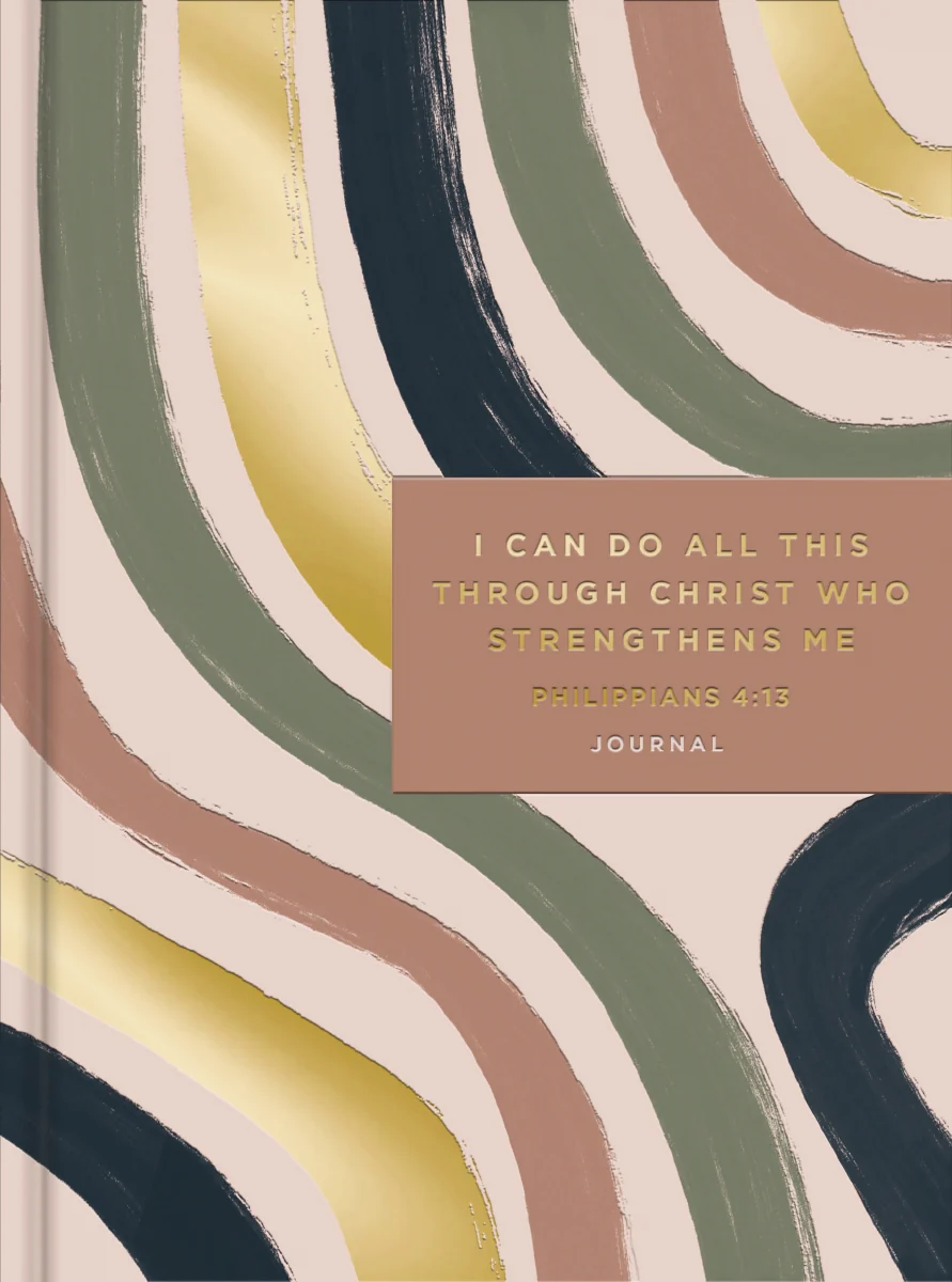 I Can Do All This Through Christ Who Gives Me Strength Journal: Philippians 4:13
