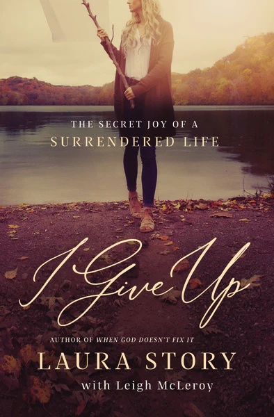 I Give Up: The Secret Joy of a Surrendered Life - Image 2