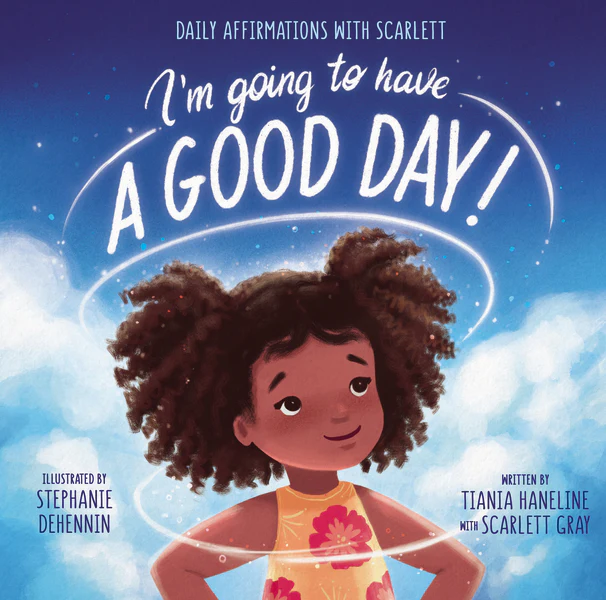 I’m Going to Have a Good Day!: Daily Affirmations with Scarlett - Image 2