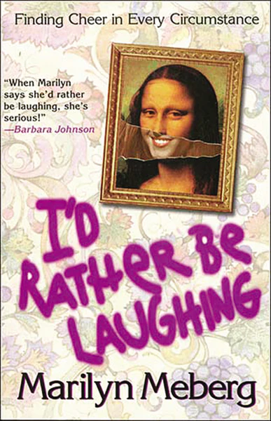 I'd Rather Be Laughing: Finding Cheer in Every Circumstance - Image 2