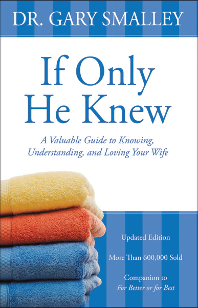 If Only He Knew: A Valuable Guide to Knowing, Understanding, and Loving Your Wife - Image 2