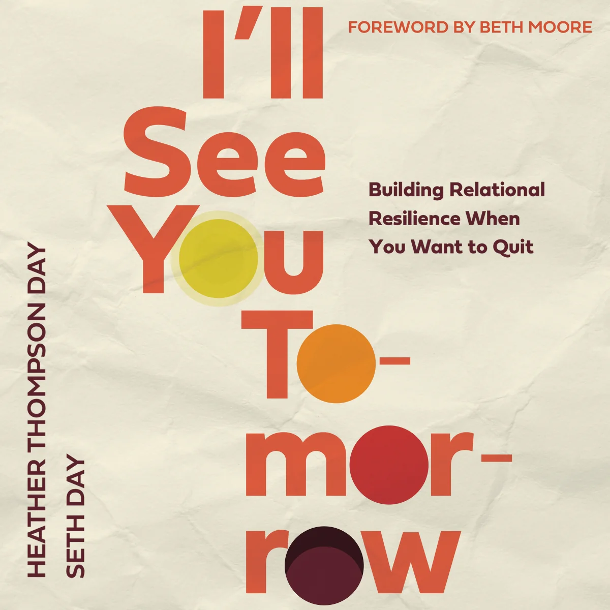 I'll See You Tomorrow: Building Relational Resilience When You Want to Quit - Audiobook (Unabridged)