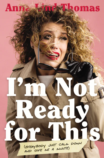 I'm Not Ready for This: Everybody Just Calm Down and Give Me a Minute - Image 2
