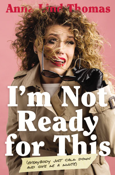 I'm Not Ready for This: Everybody Just Calm Down and Give Me a Minute - Image 3