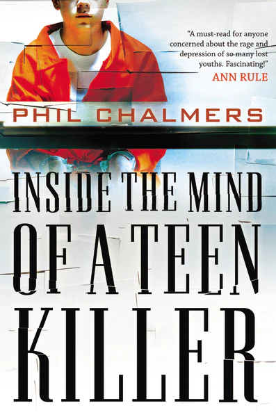 Inside the Mind of a Teen Killer: Reasons, Warning Signs, and a Prevention Game Plan for Parents and Educators - Image 2