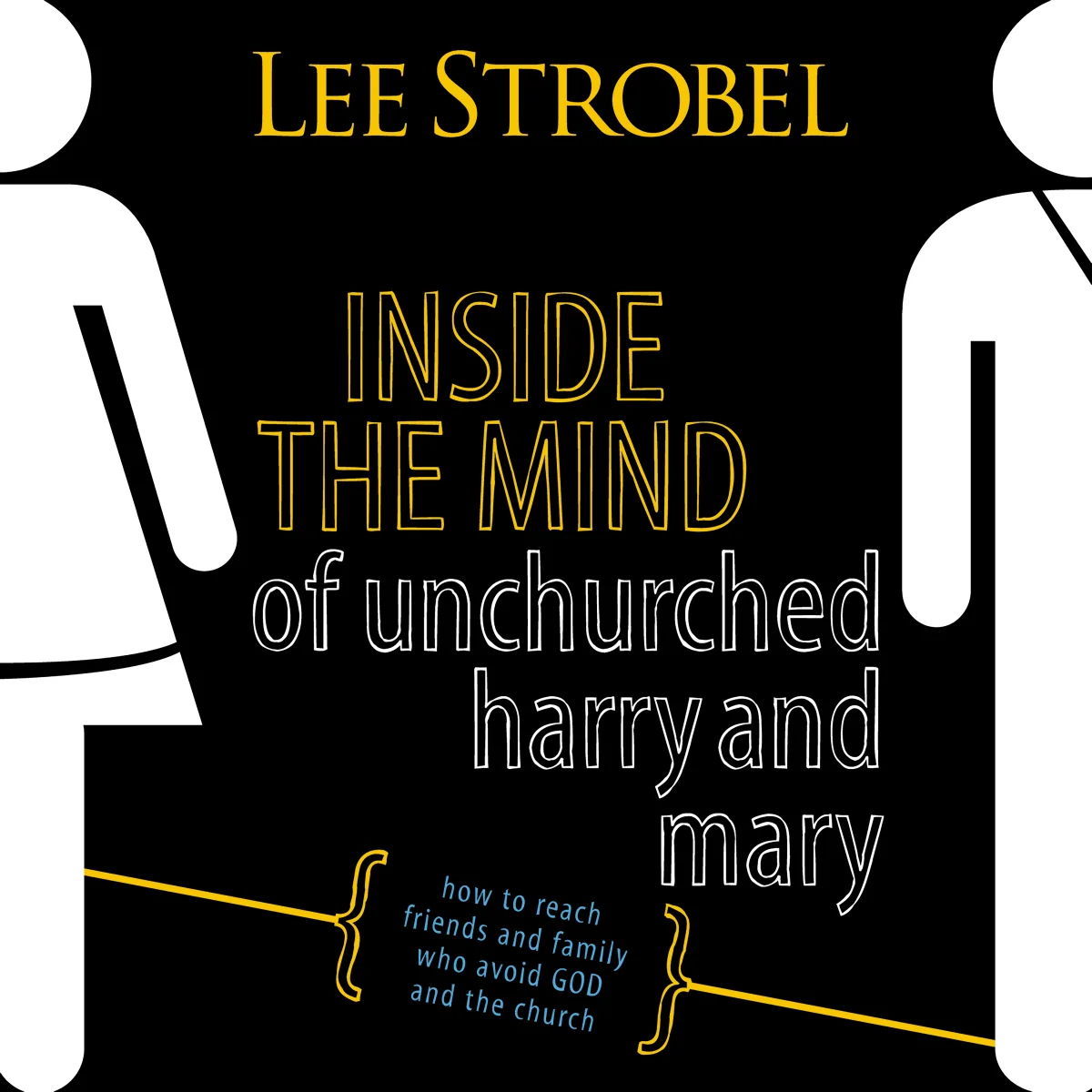 Inside the Mind of Unchurched Harry and Mary: How to Reach Friends and Family Who Avoid God and the Church - Audiobook (Abridged)