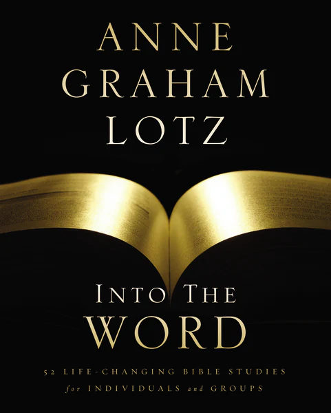 Into the Word Bible Study Guide: 52 Life-Changing Bible Studies for Individuals and Groups