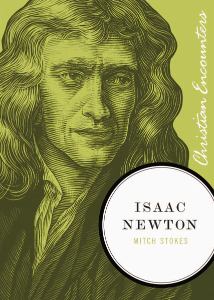Isaac Newton: A Biography of an Inventor, Astronomer, Physicist, and Philosopher