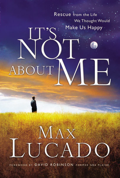 It's Not About Me: Rescue From the Life We Thought Would Make Us Happy - Image 2