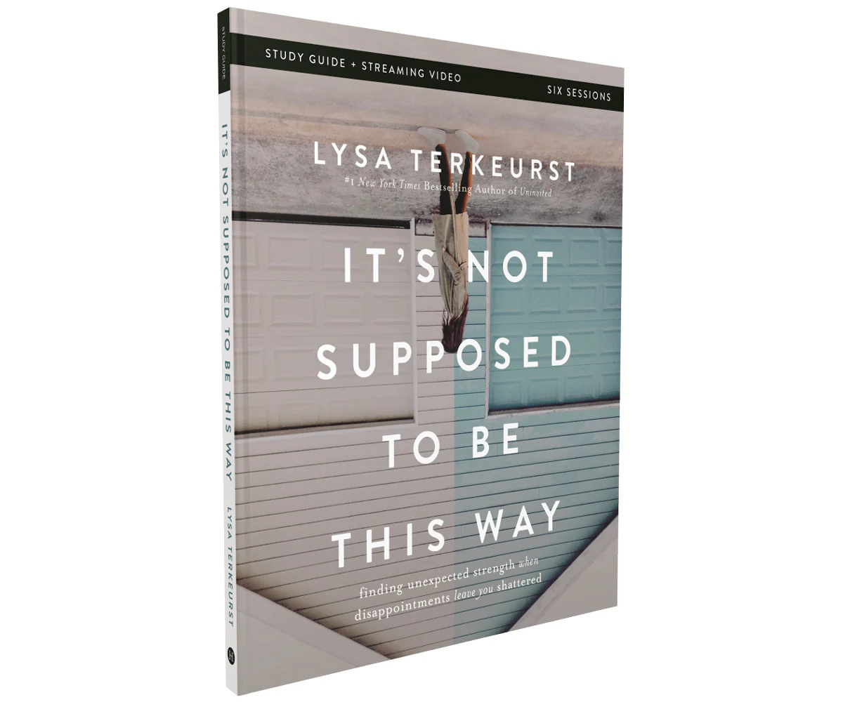 It's Not Supposed to Be This Way Bible Study Guide plus Streaming Video: Finding Unexpected Strength When Disappointments Leave You Shattered - Image 3