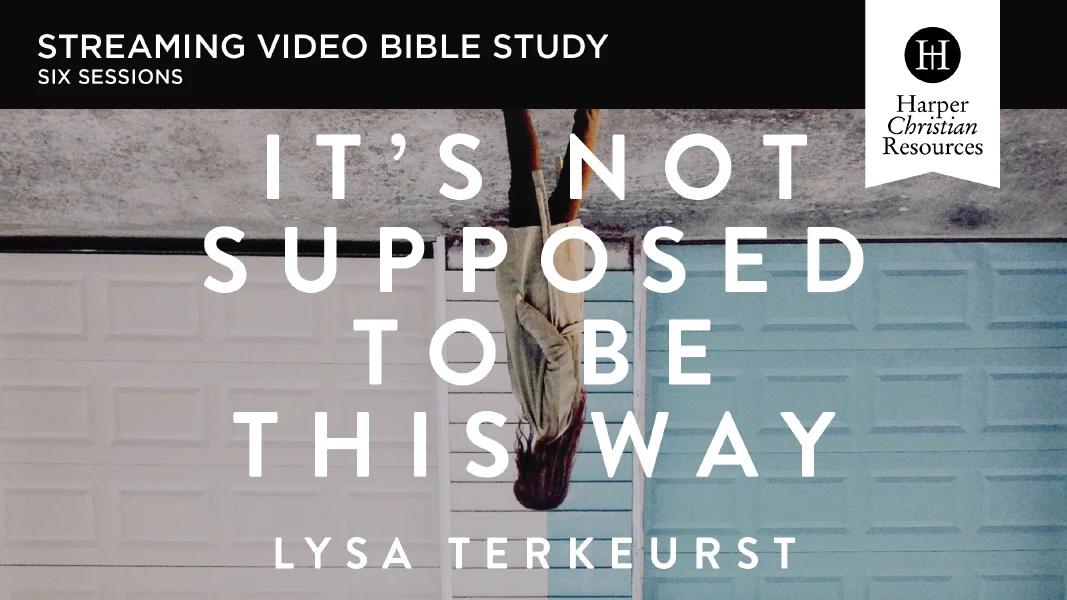 It's Not Supposed to Be This Way Video Study: Finding Unexpected Strength When Disappointments Leave You Shattered - Image 3