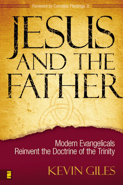 Jesus and the Father: Modern Evangelicals Reinvent the Doctrine of the Trinity - Image 2