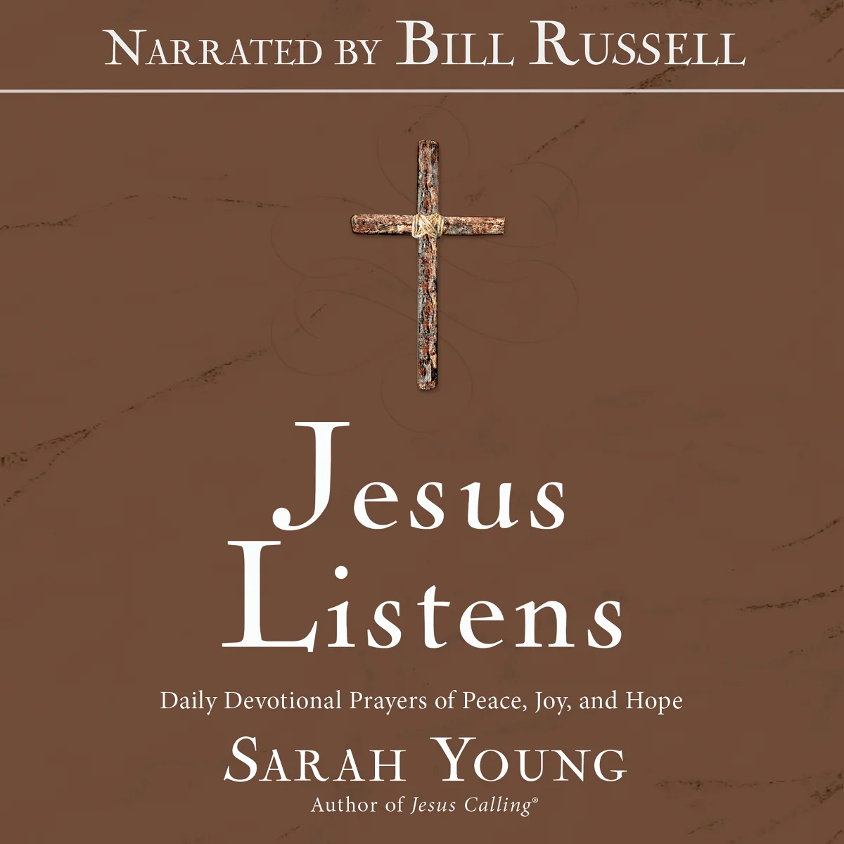 Jesus Listens (Narrated by Bill Russell): Daily Devotional Prayers of Peace, Joy, and Hope (A 365-Day Prayer Book) - Audiobook (Unabridged)