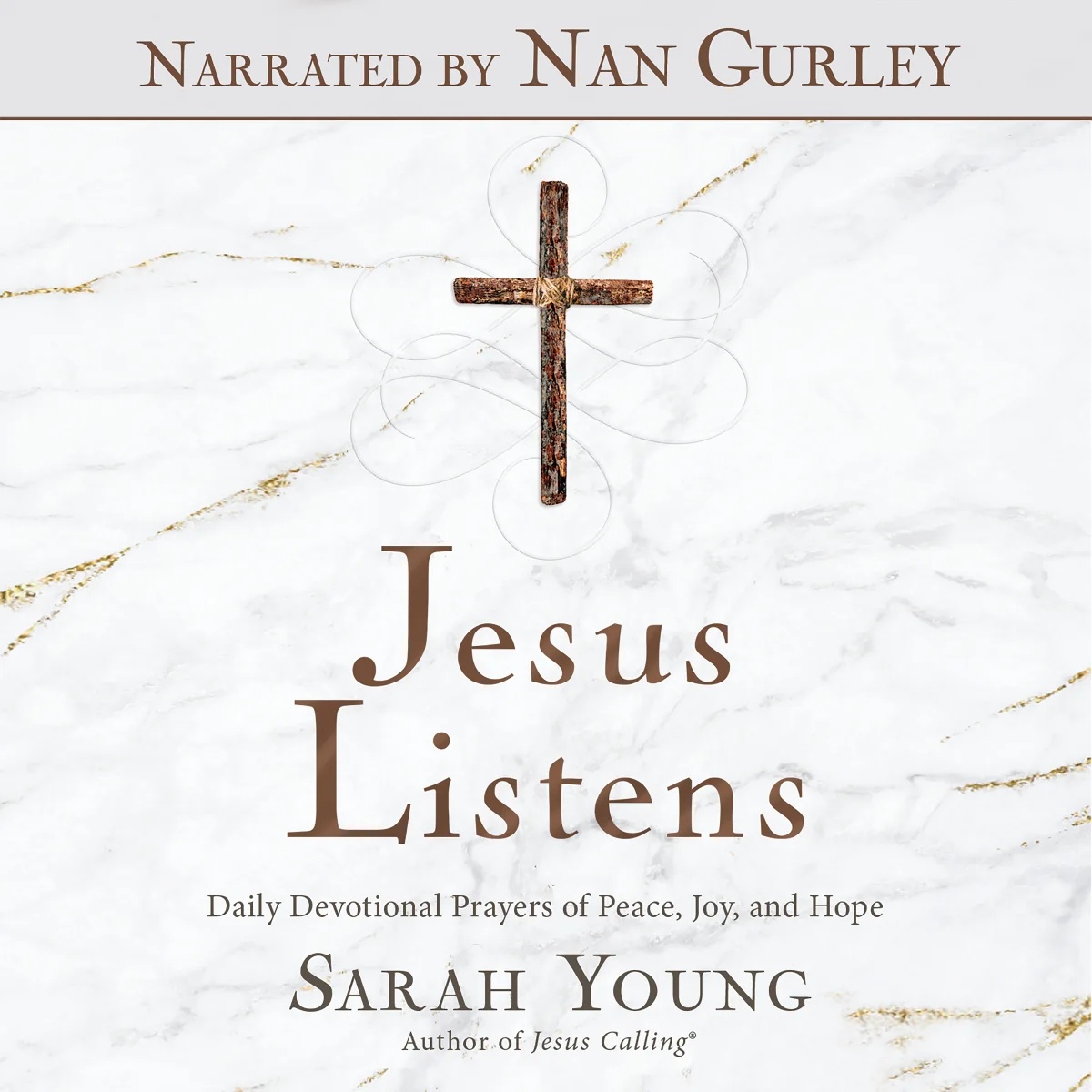 Jesus Listens (Narrated by Nan Gurley): Daily Devotional Prayers of Peace, Joy, and Hope (A 365-Day Prayer Book) - Audiobook (Unabridged)
