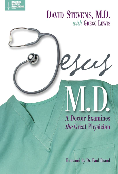 Jesus, M.D.: A Doctor Examines the Great Physician
