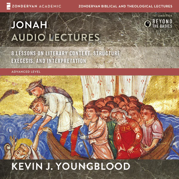 Jonah: Audio Lectures: 8 Lessons on Literary Context, Structure, Exegesis, and Interpretation - Audiobook (Unabridged)
