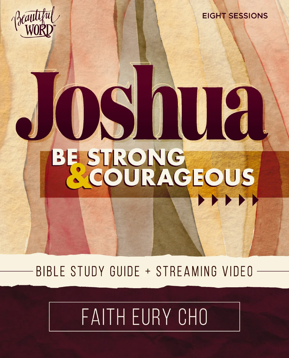 Joshua Bible Study Guide plus Streaming Video: Be Strong and Courageous / A Beautiful Word Bible Study - Image 2