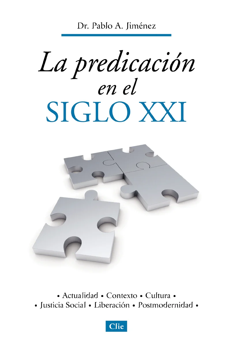 La predicación en el siglo XXI: Actualidad, contexto, cultura, justicia social, liberación, postmodernidad