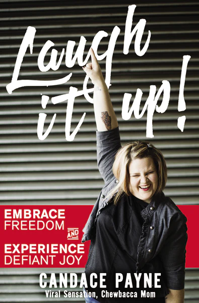 Laugh It Up!: Embrace Freedom and Experience Defiant Joy