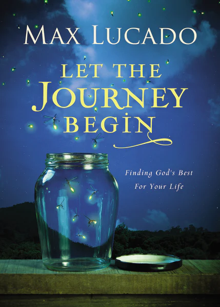 Let the Journey Begin: Finding God's Best for Your Life โ The Perfect Christian Graduation Gifts to Celebrate Your Grad
