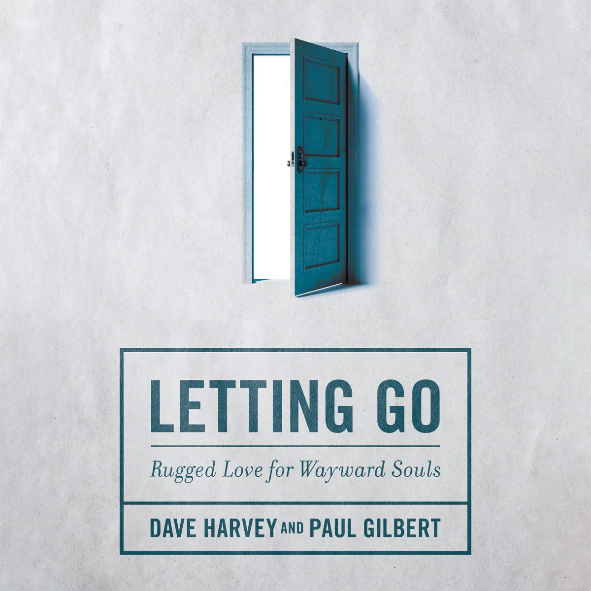 Letting Go: Rugged Love for Wayward Souls - Audiobook (Unabridged)