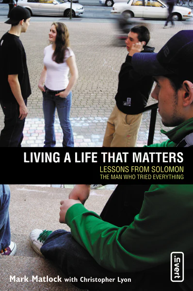 Living a Life That Matters: Lessons From Solomon The Man Who Tried Everything - Image 2
