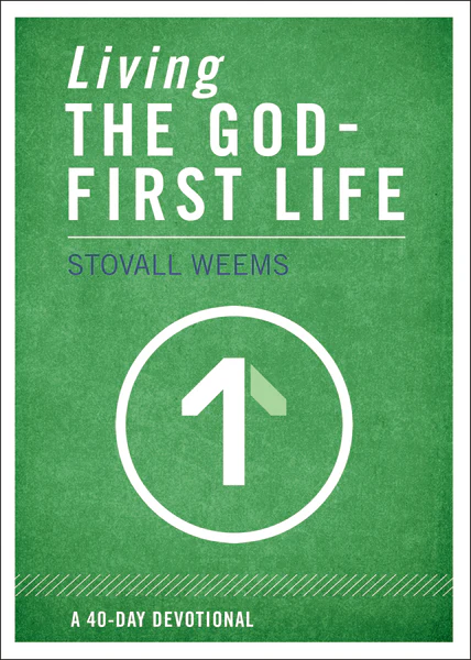 Living the God-First Life: A 40-Day Devotional for Christian Disciples