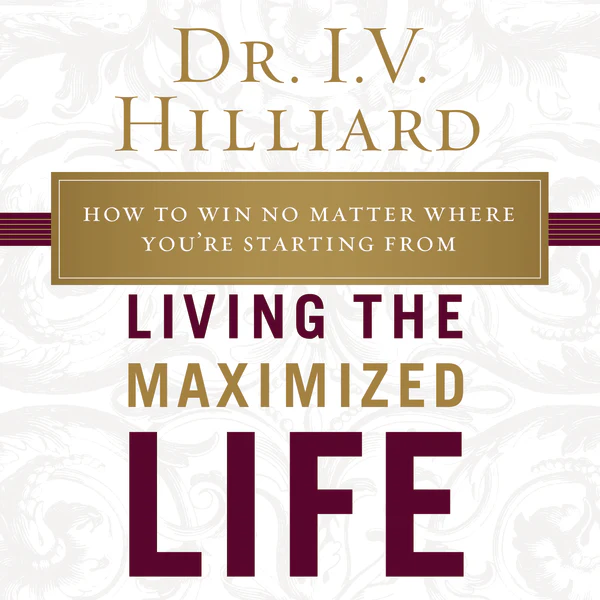 Living the Maximized Life: How to Win No Matter Where You're Starting From - Audiobook (Unabridged)