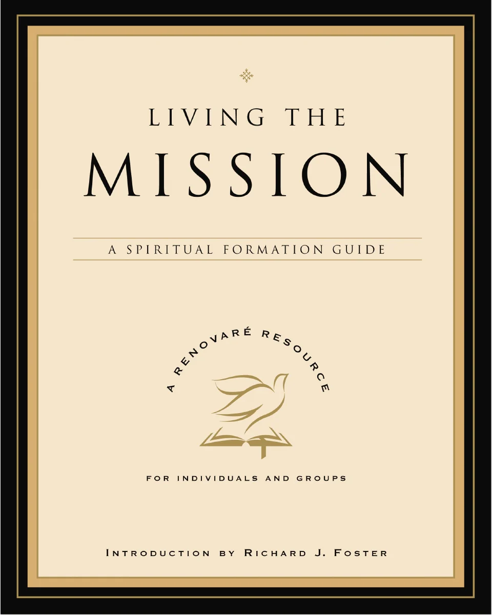 Living the Mission: A Spiritual Formation Guide