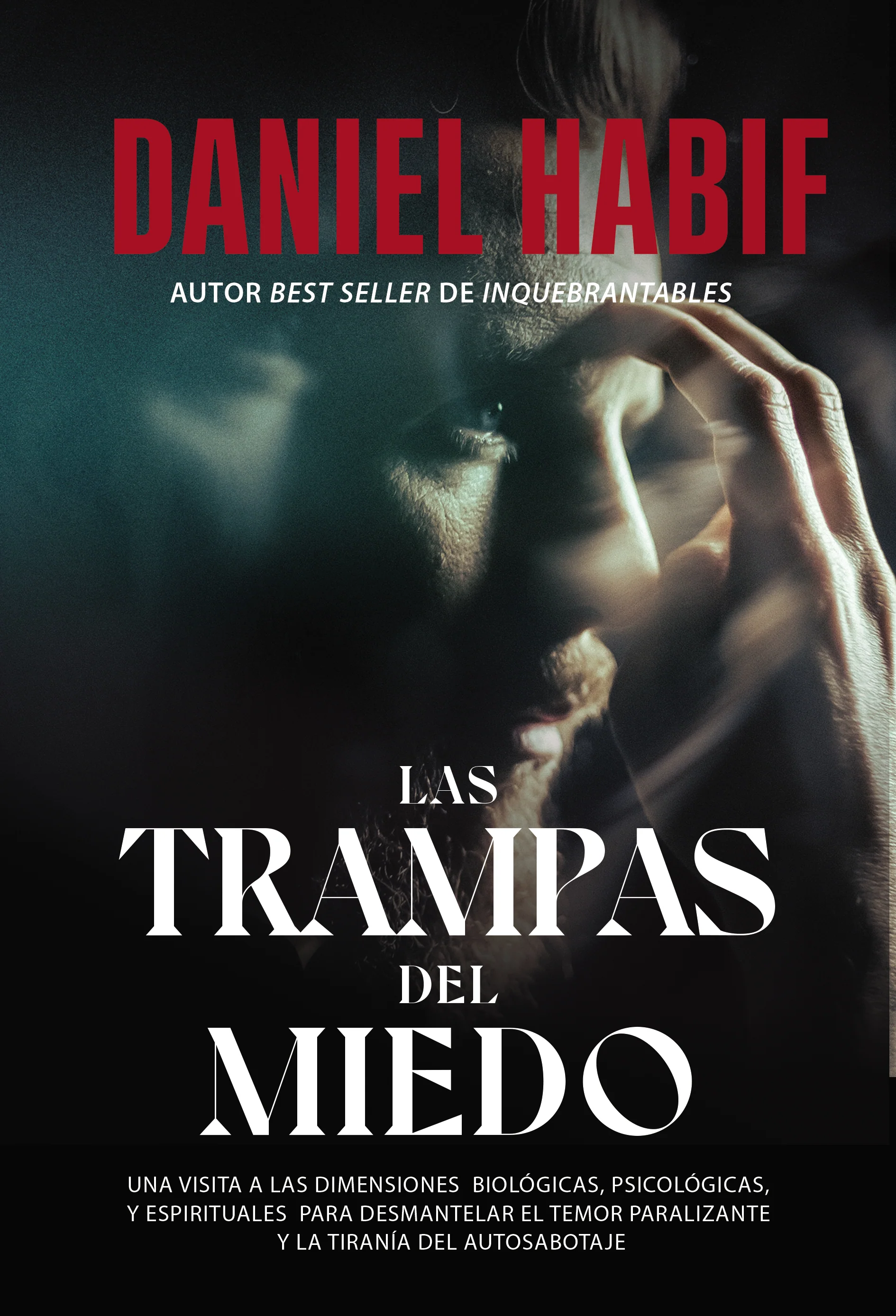 Las trampas del miedo: Una visita a las dimensiones biológicas, psicológicas y espirituales para desmantelar el temor paralizante y la tiranía del autosabotaje - Image 3