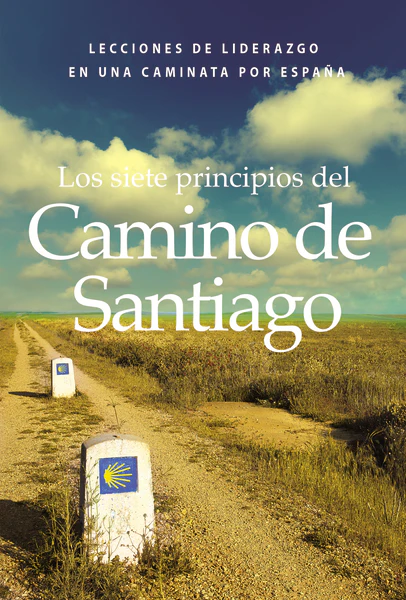 Los siete principios del Camino de Santiago: Lecciones de liderazgo en un caminata por España - Image 2