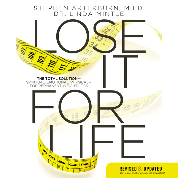 Lose it For Life: The Total Solution – Spiritual, Emotional, Physical – For Permanent Weight Loss - Audiobook (Unabridged)