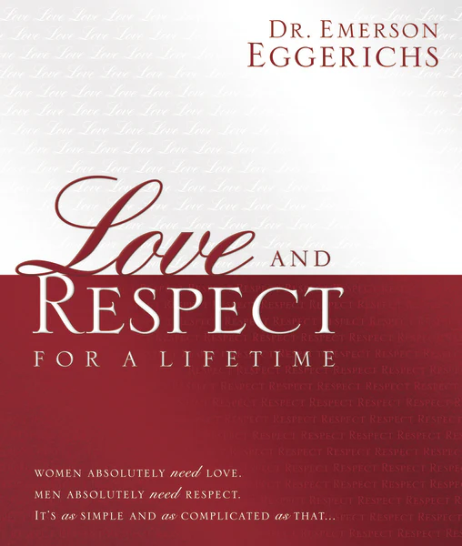 Love and Respect for a Lifetime (Gift Book): Women Absolutely Need Love. Men Absolutely Need Respect. It’s as Simple and as Complicated as That...