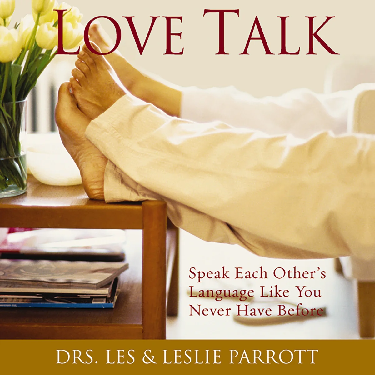 Love Talk: Speak Each Other's Language Like You Never Have Before - Audiobook (Abridged)