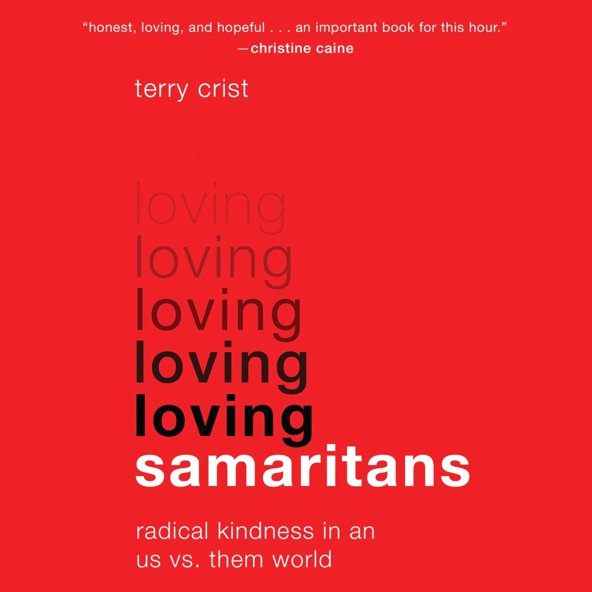 Loving Samaritans: Radical Kindness in an Us vs. Them World - Audiobook (Unabridged)