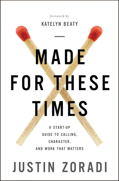 Made for These Times: A Start-Up Guide to Calling, Character, and Work That Matters - Image 2