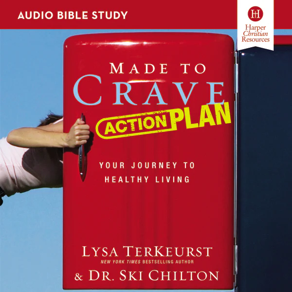 Made to Crave Action Plan Bible Study: Audio: Your Journey to Healthy Living - Audiobook (Unabridged)