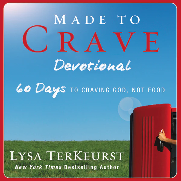 Made to Crave Devotional: 60 Days to Craving God, Not Food (A 60-Day Devotional) - Audiobook (Unabridged)