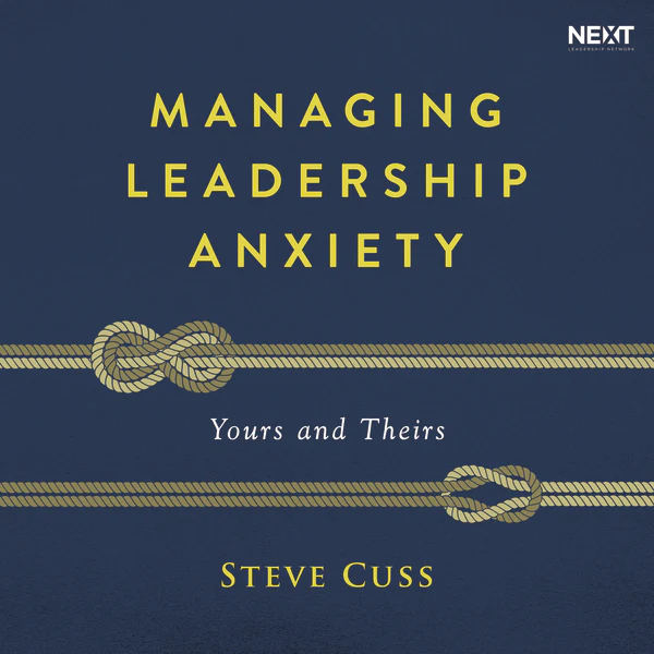 Managing Leadership Anxiety: Yours and Theirs - Audiobook (Unabridged)