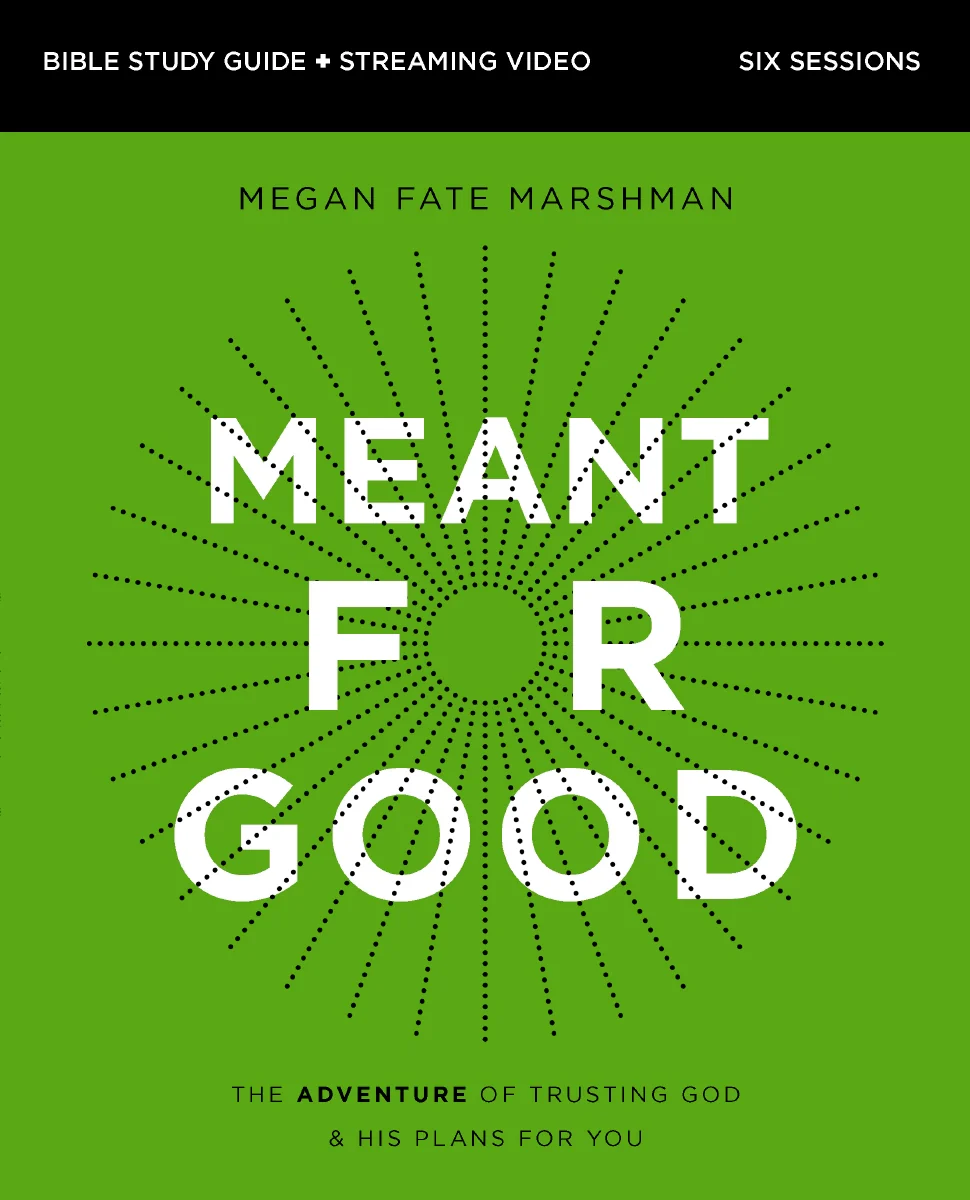 Meant for Good Bible Study Guide plus Streaming Video, Updated Edition: The Adventure of Trusting God and His Plans for You - Image 2
