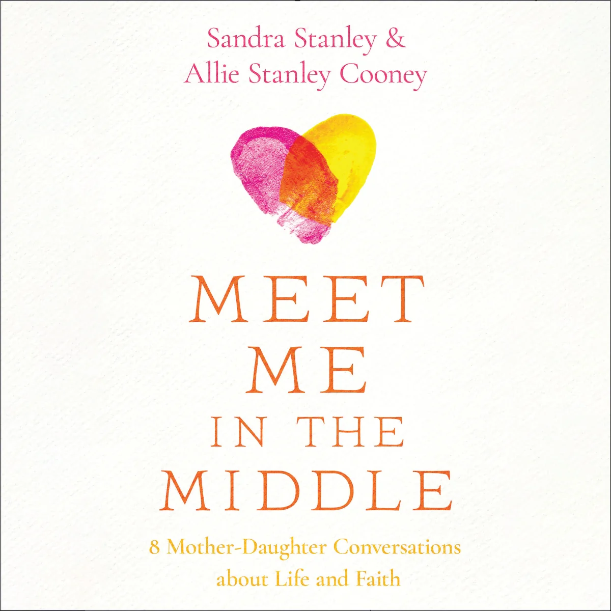 Meet Me in the Middle: 8 Mother-Daughter Conversations about Life and Faith - Audiobook (Unabridged)