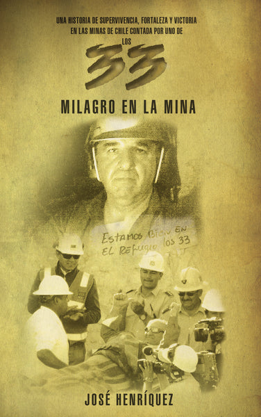 Milagro en la mina: Una historia de supervivencia, fortaleza y victoria en las minas de Chile contada por uno de los 33 - Image 2