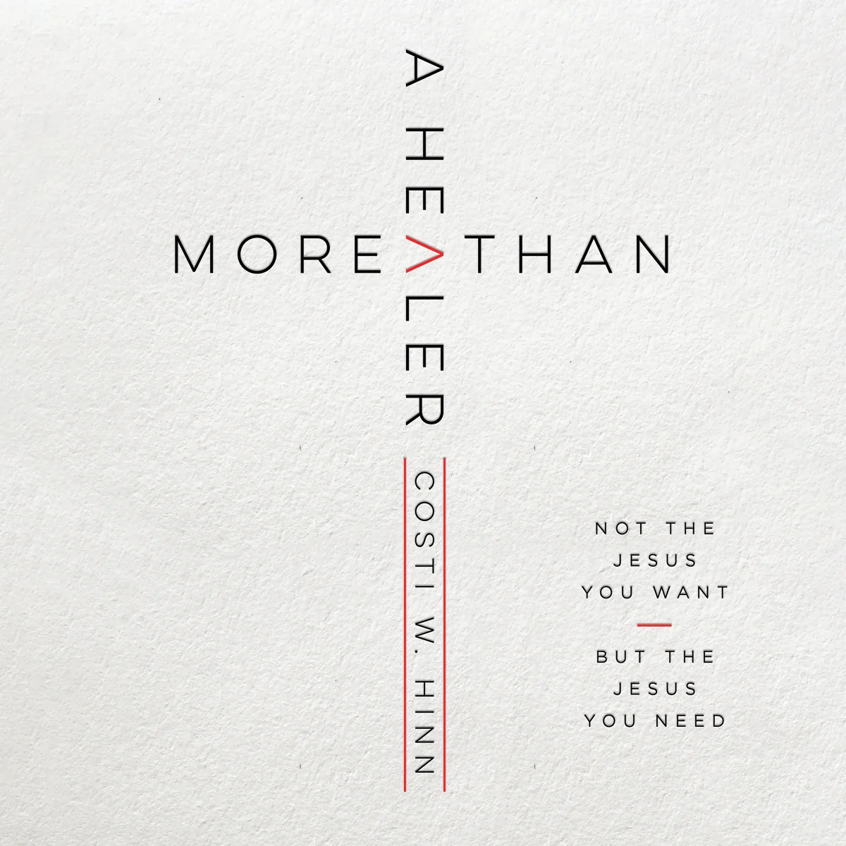 More Than a Healer: Not the Jesus You Want, but the Jesus You Need - Audiobook (Unabridged)