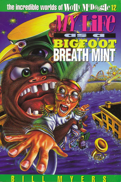 My Life as a Bigfoot Breath Mint