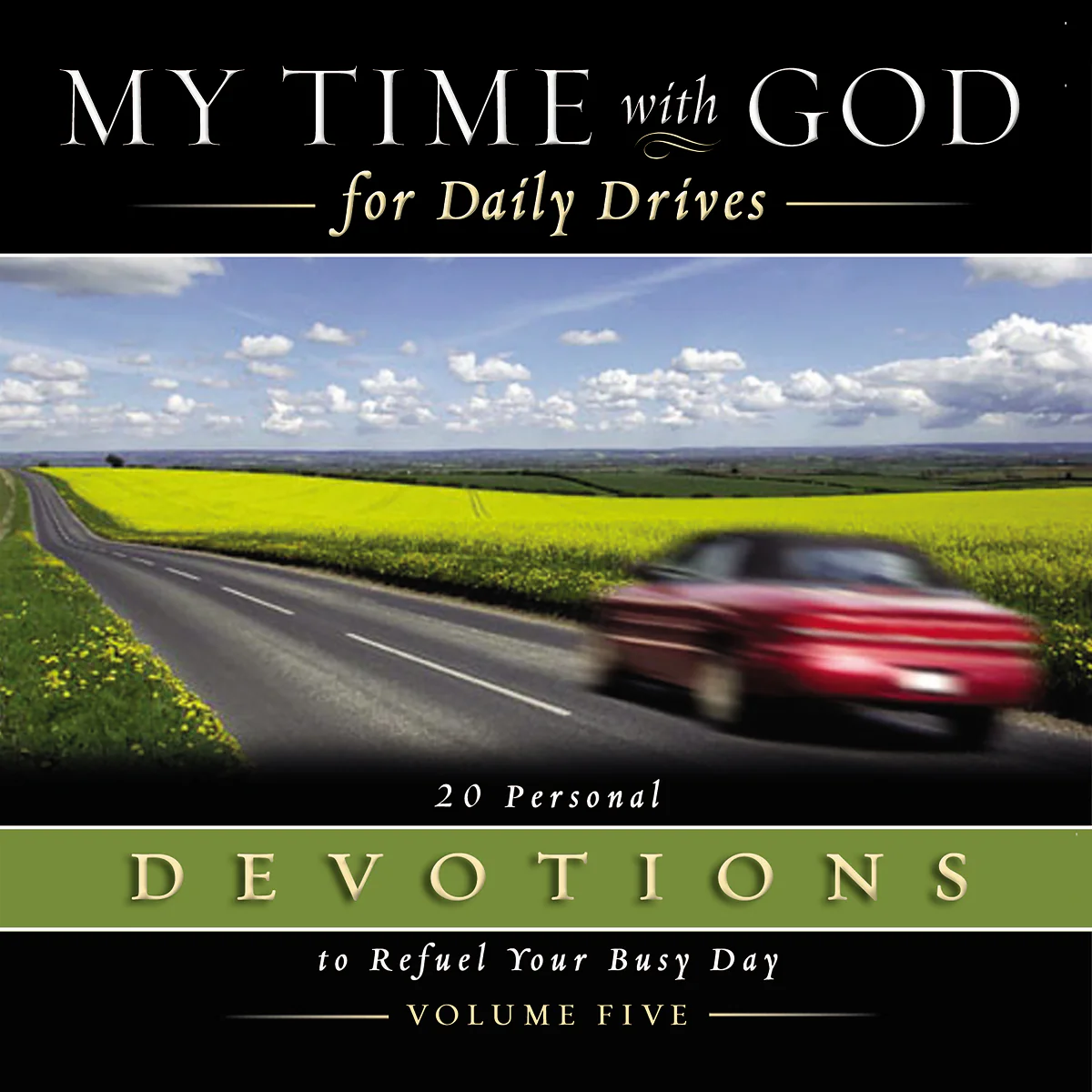 My Time with God for Daily Drives Audio Devotional: Vol. 5: 20 Personal Devotions to Refuel Your Busy Day - Audiobook (Unabridged)