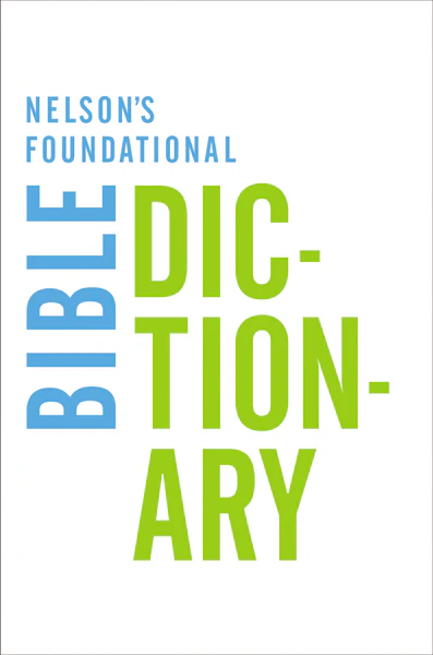 Nelson's Foundational Bible Dictionary - Image 2
