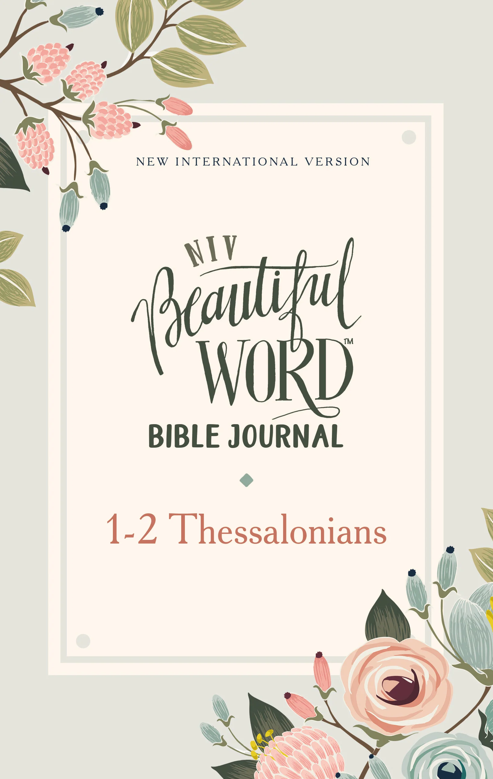 NIV, Beautiful Word Bible Journal, 1-2 Thessalonians, Paperback, Comfort Print